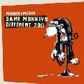PENNER + MUDER / Same Monkeys Different Zoo