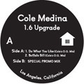 DJ COLE MEDINA / 1.6 Upglade