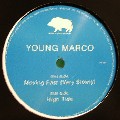 YOUNG MARCO / ヤング・マルコ / Moving Fast (Very Slow)