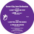 INNER CITY JAM ORCHESTRA / インナーシティージャムオーケストラ / Don't Make Me Stay