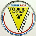 FOUR TET/MALA / Nothing To See