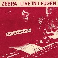 ZEBRA (NED) / Live in Leugen