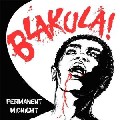 BLAKULA! / Permanent Midnight