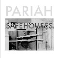 PARIAH (CLUB) / Safehouses