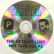 TERRENCE PARKER / テレンス・パーカー / Detroit Lost Mix Tapes Vol #2