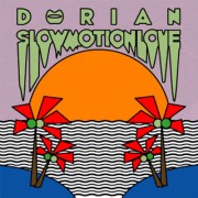 DORIAN / ドリアン / Slow Motion Love