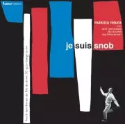 MAKOTO MIURA / DJ三浦信 / Je Suis Snob / 僕はスノッブ