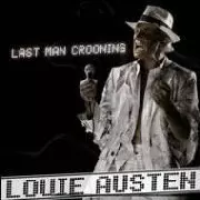 LOUIE AUSTEN / ルイ・オースティン / Last Man Crooning/Electrotaining You!