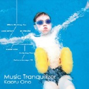 KAORU ONO / Music Tranquilizer