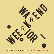 80KIDZ / Weekend Warrior EP