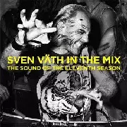 【中古】 Sven Vath In The Mix - The Sound Of The Eleventh Season 輸入盤 In The Mix The Sound of the Eleventh Season (プレミアム盤) /SVEN
