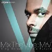MR.V / Mix The Vibe - King Street To The Future -