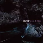 STEFFI / シュテフィー / Yours & Mone(国内仕様盤)