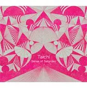 TAICHI / タイチ / Sense Of Saturday