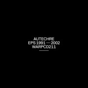 AUTECHRE / オウテカ / EPS 1991-2002 (国内仕様盤)