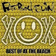 FATBOY SLIM / ファットボーイ・スリム / Best Of At The Beach