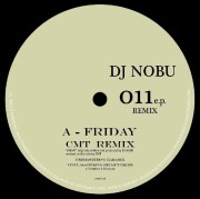 DJ NOBU / DJノブ (FUTURE TERROR) / 011 EP REMIX