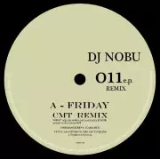 DJ NOBU / DJノブ (FUTURE TERROR) / 011 EP REMIX