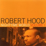 ROBERT HOOD / ロバート・フッド / Nighttime World Volume 1