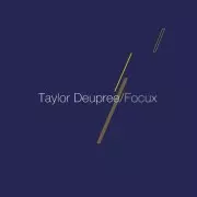TAYLOR DEUPREE / テイラー・デュプリー / Focux