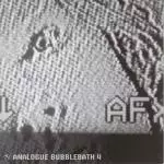 AFX / Analogue Bubblebath 4 (Re-press)