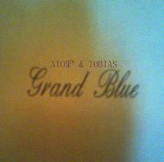 ATOM TM & TOBIAS. / Grand Blue