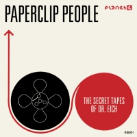 PAPERCLIP PEOPLE / ペーパークリップ・ピープル / Secret Tapes Of Dr. Eich (2012 Remastered Version)