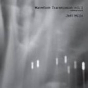 JEFF MILLS / ジェフ・ミルズ / Waveform Transmission Vol 1 (Remastered)