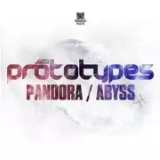 PROTOTYPES / プロトタイプス / Pandora/Abyss