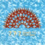 777 (SYSTEM 7) / System 7.3 Fire + Water