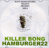 KILLER-BONG / HAMBURGER 22