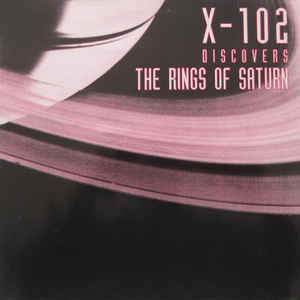 X-102 / Discovers The Rings Of Saturn