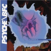 PSYCHE/BFC / サイケ・BFC / Elements 1989-1990