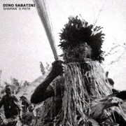DINO SABATINI / ディノ・サバティーニ / Shaman's Paths