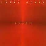 LARRY HEARD / ラリー・ハード / Alien