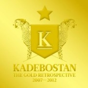 KADEBOSTAN / Gold Retrospective 2007-2012