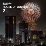 V.A. / House Of Covers 2~ Love Covers
