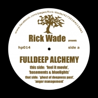 RICK WADE / リック・ウェイド / Fulldeep Alchemy