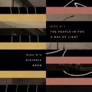 THE PEOPLE IN FOG/KIKIORIX / A Ray Of Light / Neon