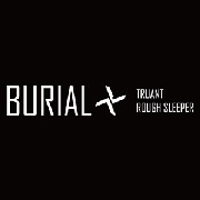 BURIAL / ブリアル / Truant (国内盤)