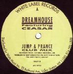 DREAMHOUSE (PAL JOEY) / Jump & Prance