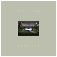 KARL HYDE / カール・ハイド / Edgeland (Deluxe Edition) / エッジランド (デラックス・エディション)