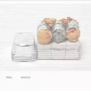 PIXEL / Mantle