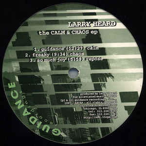 LARRY HEARD / ラリー・ハード / Calm & Chaos EP