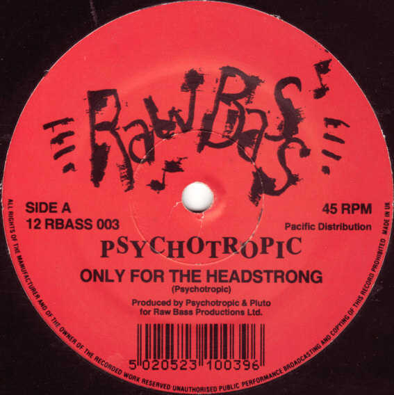 PSYCHOTROPIC / Only For The Headstrong