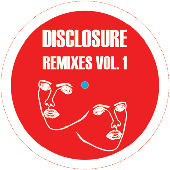 DISCLOSURE / ディスクロージャー / Disclosure Remixes Vol.1