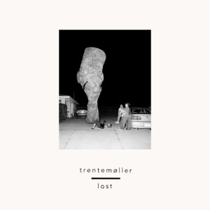 TRENTEMOLLER / トレントモラー / Lost