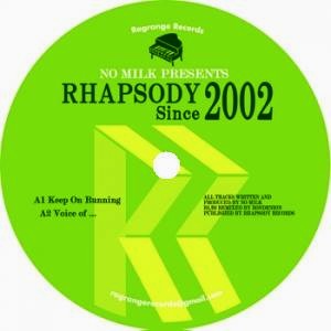 NO MILK / ノー・ミルク / RHAPSODY since 2002 EP