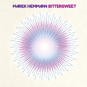 MAREK HEMMANN / Bittersweet