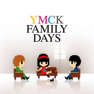 YMCK / Family Days